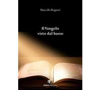 Il Vangelo visto dal basso