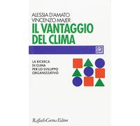 Il vantaggio del clima. La ricerca del clima per lo sviluppo organizzativo