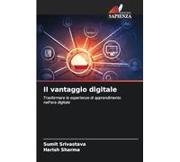 Il vantaggio digitale: Trasformare le esperienze di apprendimento nell'era digitale