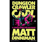 Il varco degli dei selvaggi. Dungeon Crawler Carl. Vol. 4