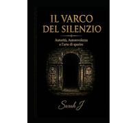 Il varco del silenzio: Autorità, Autorevolezza e l'arte di sparire