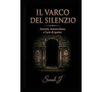 Il varco del silenzio: Autorità, Autorevolezza e l'arte di sparire