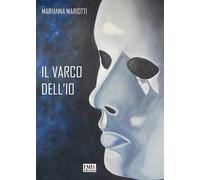 Il Varco dell'Io - [Emia Edizioni]