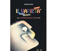 Il varietà. Storia, aneddoti, divagazioni. Ediz. illustrata