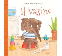 Il vasino – Ediz. a colori – Clavis