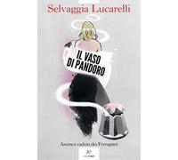 Il vaso di Pandoro. Ascesa e caduta dei Ferragnez