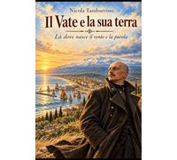 Il Vate e la sua terra: Là dove nasce il vento e la parola