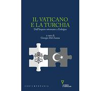Il Vaticano e la Turchia. Dall'Impero ottomano a Erdo?an