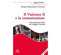 Il Vaticano II e la comunicazione. Una rinnovata storia tra Vangelo e società. Con DVD