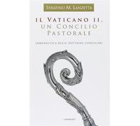 Il Vaticano II, un Concilio pastorale. Ermeneutica delle dottrine concilia...