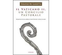 Il Vaticano II, un Concilio pastorale. Ermeneutica delle dottrine conciliari
