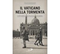 Il Vaticano nella tormenta. 1940-1944. La prospettiva inedita dell'Archivio della Gendarmeria Pontificia
