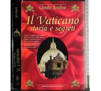 Il Vaticano. Storia e segreti