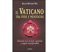 IL VATICANO TRA FEDE E MENZOGNA