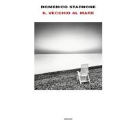 Libri Domenico Starnone - Il Vecchio Al Mare