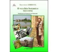 Il vecchio botanico racconta