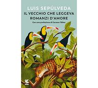 Il vecchio che leggeva romanzi d'amore