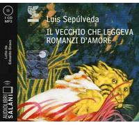Il vecchio che leggeva romanzi d'amore letto da Edoardo Siravo. Audiolibro. CD Audio formato MP3