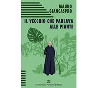 Il vecchio che parlava alle piante