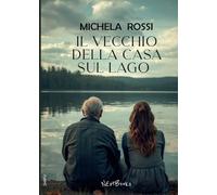 Il vecchio della casa sul lago: (NestBooks - PubMe)