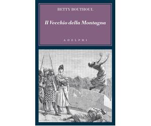 Il vecchio della montagna - Bouthoul Betty