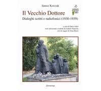 Il Vecchio Dottore. Dialoghi scritti e radiofonici (1930-1939) - [Zeroseiup]