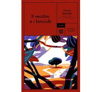 Il vecchio e i fanciulli [Paperback] [Dec 01, 2023] Deledda, Grazia