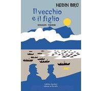 Il vecchio e il figlio. Romanzo faroese