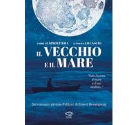 Il vecchio e il mare. Nuova ediz.
