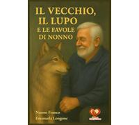 Il Vecchio, il Lupo e le Favole di Nonno
