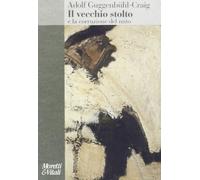 Il vecchio stolto e la corruzione del mito