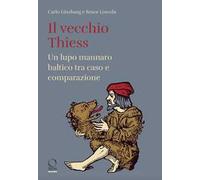 Il vecchio Thiess. Un lupo mannaro baltico tra caso e comparazione
