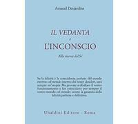 Il Vedanta e l'incoscio. Alla ricerca del sé