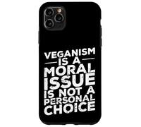 Il veganismo è una questione morale Custodia per iPhone 11 Pro Max