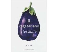 Il vegetariano flessibile