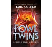 Il veleno dell'immortalità. Fowl Twins - Colfer Eoin