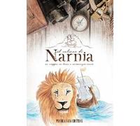 Il veliero di Narnia. Un viaggio, un leone e un'amicizia nuova