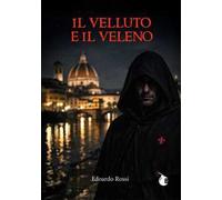 Il velluto e il veleno