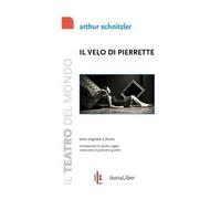 Il velo di Pierrette. Der Schleier der Pierrette. Pantomina in 3 quadri. Testo tedesco a fronte