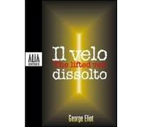 Il velo dissolto. Testo inglese a fronte