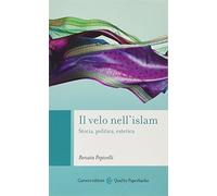 Il velo nell'Islam. Storia, politica, estetica