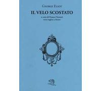 Il velo scostato. Testo inglese a fronte