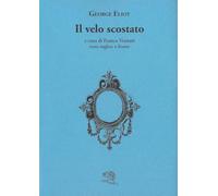 Il velo scostato. Testo inglese a fronte