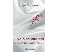 Il velo squarciato. Le indagini del maresciallo Fontana
