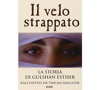 Il velo strappato. La storia di Gulshan Esther