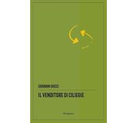 il venditore di ciliegie. Ediz. integrale