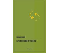 il venditore di ciliegie. Ediz. integrale