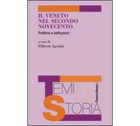 Il Veneto nel secondo Novecento. Politica e istituzioni