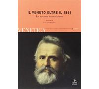 Il Veneto oltre il 1866. La strana transizione
