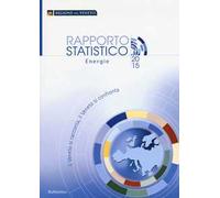 Il Veneto si racconta, il Veneto si confronta. Rapporto statistico energie 2015